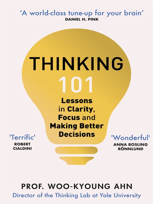Title details for Thinking 101 by Woo-kyoung Ahn - Available